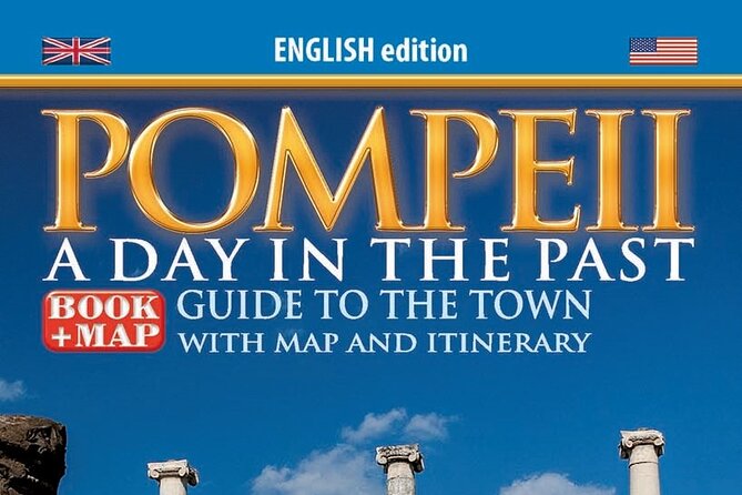 Skip the Line Ticket for Pompeii with a Guide Book of the Site - What’s Included (and What You Should Plan For)